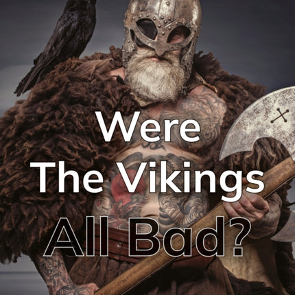 Were The Vikings All Bad