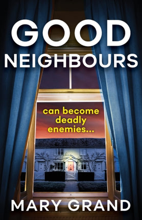 Good Neighbours: A page-turning psychological mystery from Mary Grand