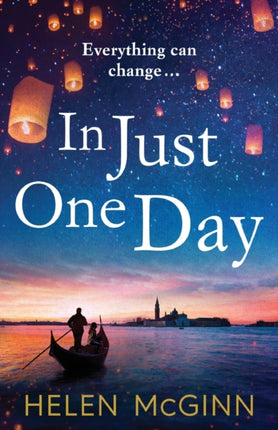 In Just One Day: An unforgettable novel from Saturday Kitchen's Helen McGinn