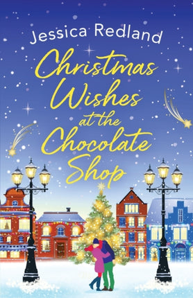 Christmas Wishes at the Chocolate Shop: The perfect romantic festive treat from Jessica Redland