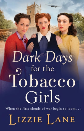 Dark Days for the Tobacco Girls: A gritty heartbreaking saga from Lizzie Lane