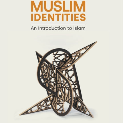 Muslim Identities: An Introduction to Islam