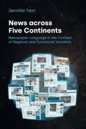 News Across Five Continents: Newspaper Language in the Context of Regional and Functional Variation