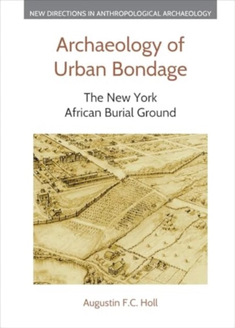 Archaeology of Urban Bondage