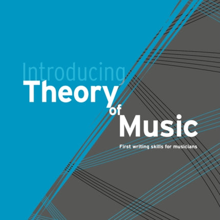 Introducing Theory of Music: First writing skills for musicians