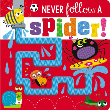 Never Follow a Spider