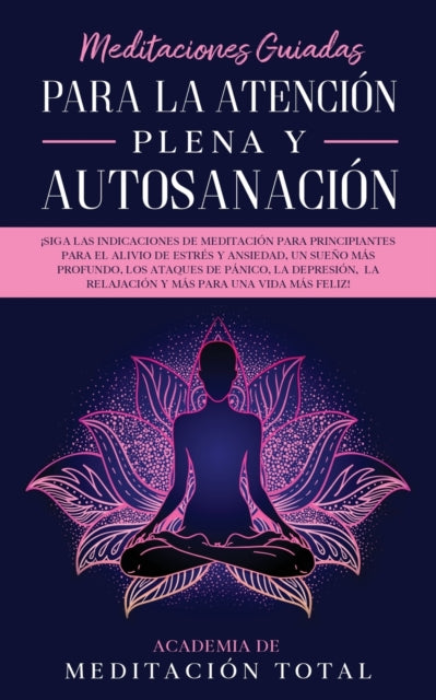 Meditaciones Guiadas Para La Atención Plena y