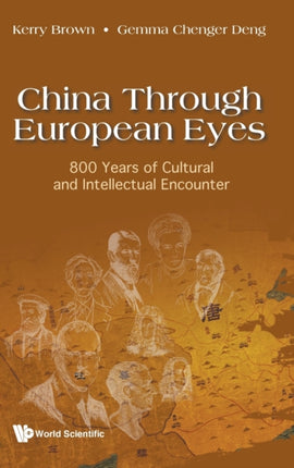 China Through European Eyes: 800 Years Of