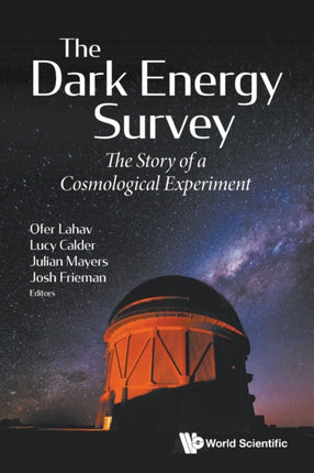 Dark Energy Survey, The: The Story Of A