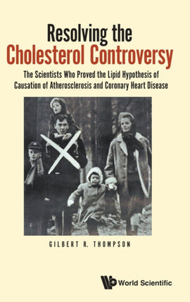 Resolving The Cholesterol Controversy: The