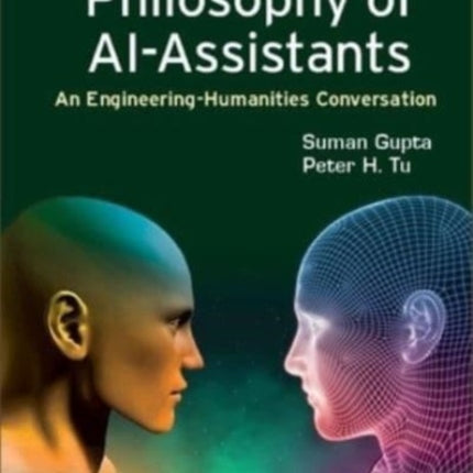 Practical Philosophy Of Ai-assistants, The: An Engineering-humanities Conversation