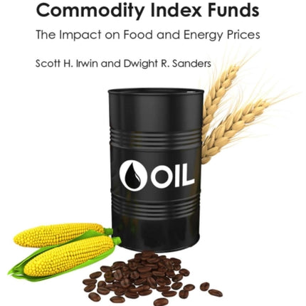 Speculation by Commodity Index Funds: The Impact on Food and Energy Prices