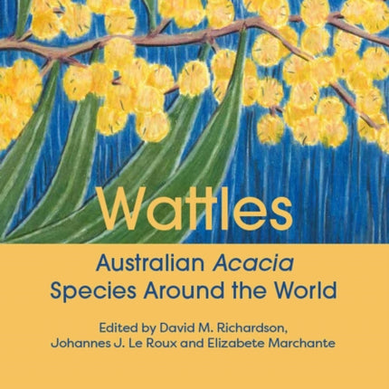 Wattles: Australian Acacia Species Around the World