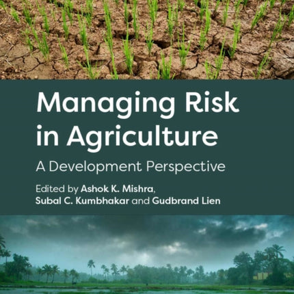 Managing Risk in Agriculture: A Development Perspective