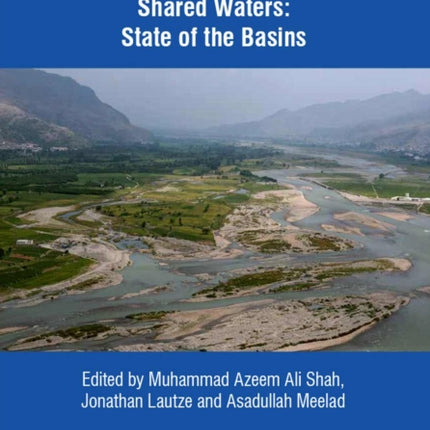 Afghanistan-Pakistan Shared Waters: State of the Basins