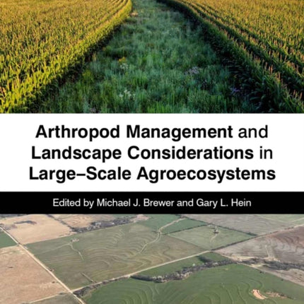 Arthropod Management and Landscape Considerations in LargeScale Agroecosystems