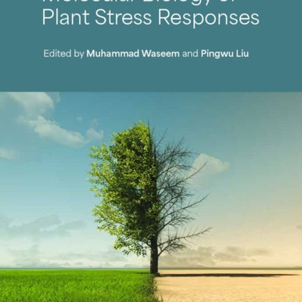 Molecular Biology of Plant Stress Responses