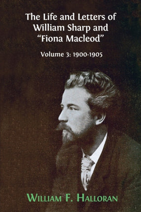 The Life and Letters of William Sharp and  Fiona