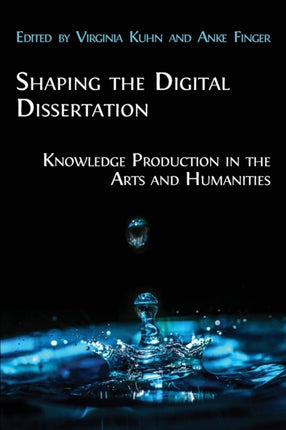 Shaping the Digital Dissertation: Knowledge
