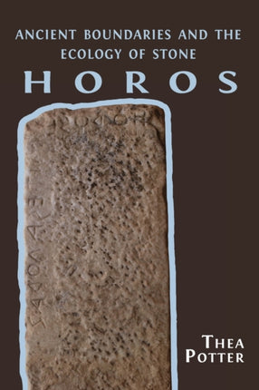 Horos: Ancient Boundaries and the Ecology of