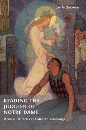 Reading the Juggler of Notre Dame: Medieval