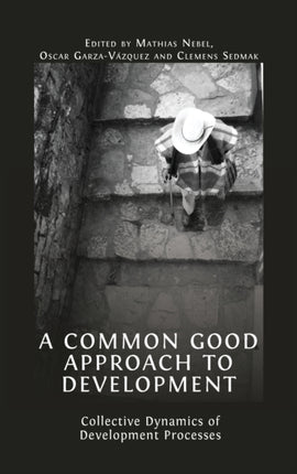 A Common Good Approach to Development: Collective