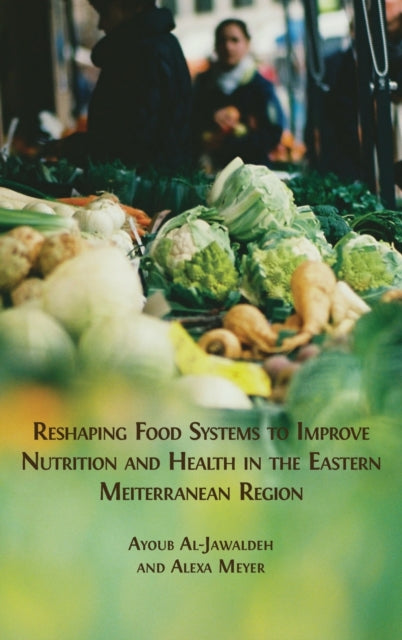 Reshaping Food Systems to improve Nutrition and