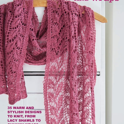 Modern Knitted Shawls and Wraps: 35 Warm and Stylish Designs to Knit, from Lacy Shawls to Chunky Wraps