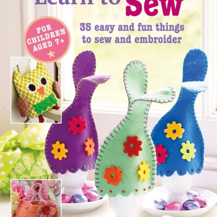 Children's Learn to Sew Book: 35 Easy and Fun Things to Sew and Embroider