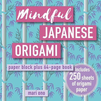 Mindful Japanese Origami: Paper Block Plus 64-Page Book