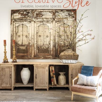 Creative Style: Liveable, Loveable Spaces