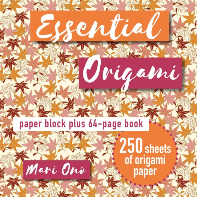 Essential Origami: Paper Block Plus 64-Page Book