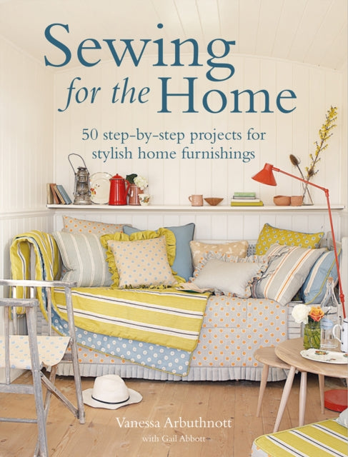 Sewing for the Home: 50 Step-by-Step Projects for Stylish Home Furnishings