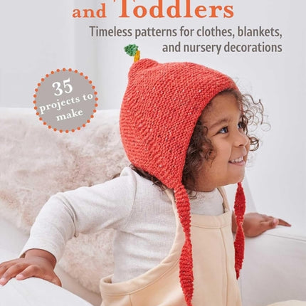 Knitting for Babies and Toddlers 35 projects to make