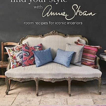Find Your Style with Annie Sloan: Room Recipes