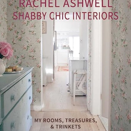 Rachel Ashwell Shabby Chic Interiors