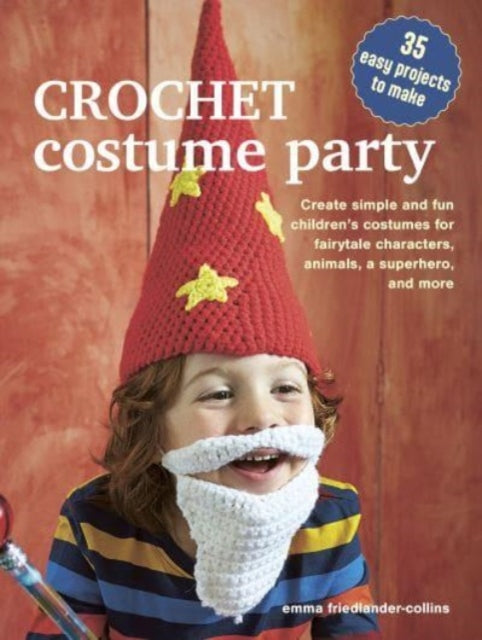 Crochet Costume Party over 35 easy patterns to make