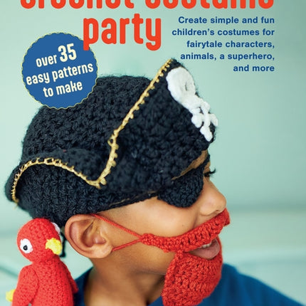 Crochet Costume Party over 35 easy patterns to make