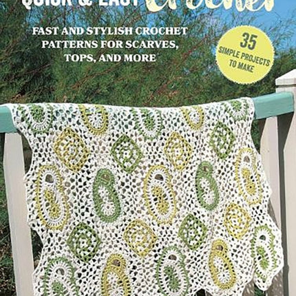 Quick  Easy Crochet 35 simple projects to make