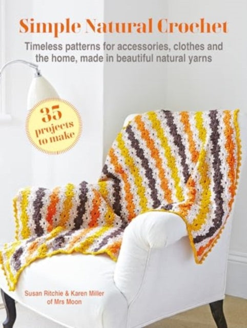 Simple Natural Crochet 35 projects to make