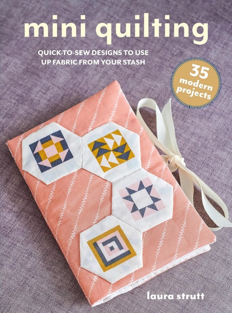 Mini Quilting 35 modern projects