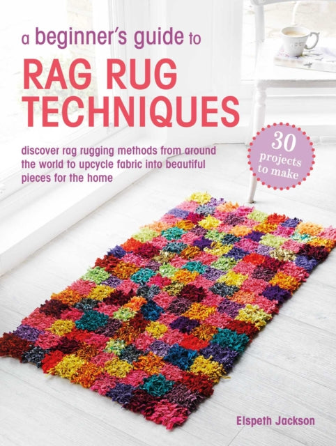 A Beginners Guide to Rag Rug Techniques