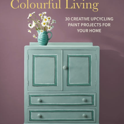 Annie Sloan Colourful Living