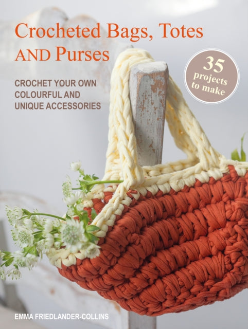 Crocheted Bags Totes and Purses 35 projects to