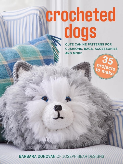 Crocheted Dogs 35 projects to make