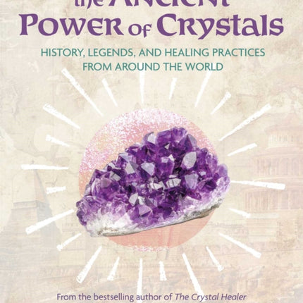 The Ancient Power of Crystals