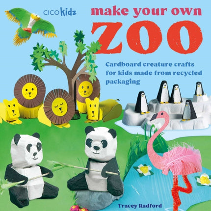 Make Your Own Zoo 35 projects to make
