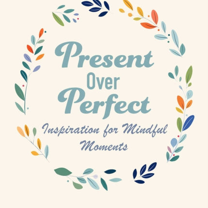 Present Over Perfect