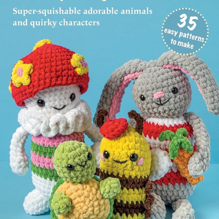 Chunky Amigurumi Crochet 35 easy patterns to make