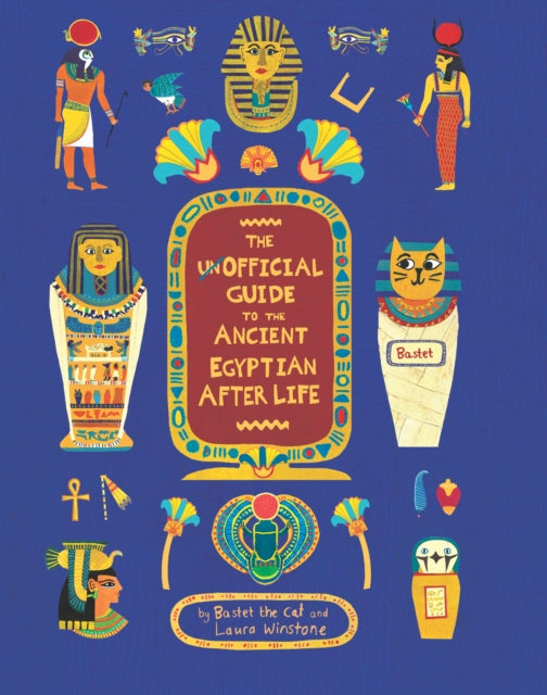 The Unofficial Guide to the Ancient Egyptian Afterlife